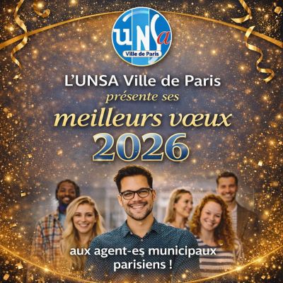 Les Voeux 2026 de l'UNSA Ville de Paris aux agent-es municipaux parisiens !